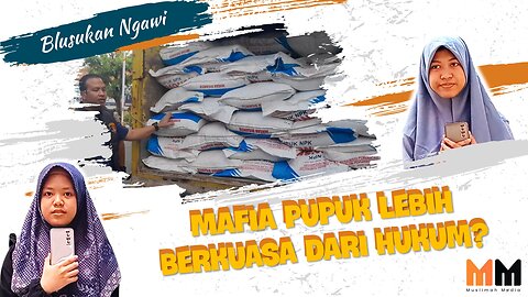 [NGAWI] Mafia Pupuk Lebih Perkasa dari Hukum? | Blusukan