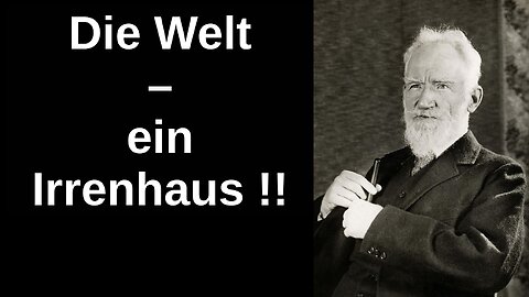 MeGGi - Die Welt - ein Irrenhaus (George Bernhard Shaw)