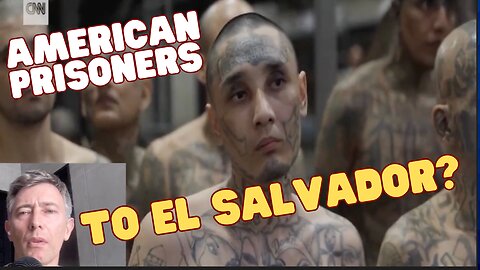 El Salvador Offers to Take US Criminals -- Want to Be Housed with MS 13?