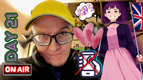 Day 21 of 365 We are SO COOKED! (As the youth would say...) and Amelia Strikes BACK! Plus DaTiNg?!