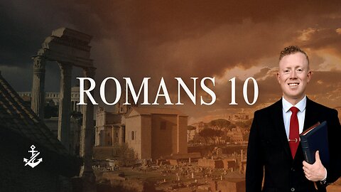 Romans 10 - Pastor Dillon Awes | Anchor Baptist Church