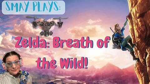 🗡️🏹{SMAY PLAYS} Zelda: Breath of the Wild Play Through (Part 2)🏹🗡️