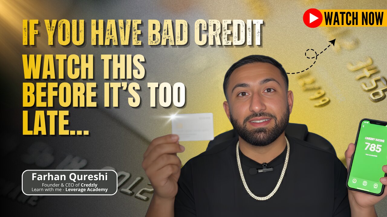If You Have Bad Credit, Watch This Before It’s Too Late…