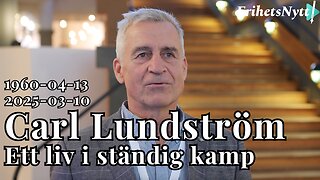 Hjälte, veteran och medgrundare till Frihetsnytt har gått bort - Carl Ulf Sture Lundström