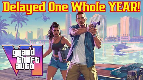 GTA 6 Delayed AGAIN! A YEAR To Polish Game Or Purge The Story After Woke Games Collapse?