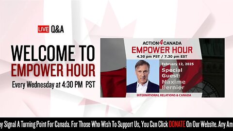 Empower Hour Maxime Bernier: International Relations and Canada Feb. 12, 2025