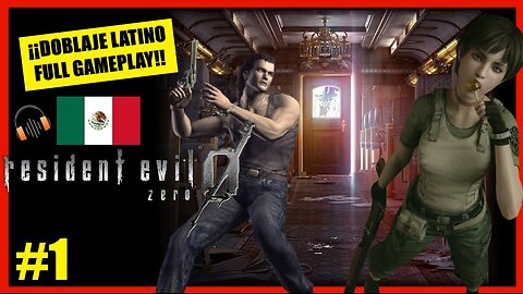 Resident Evil 0 | Doblaje al Latino | PC FULL GAMEPLAY | DIA 1