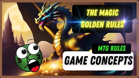 THE MTG GOLDEN RULES || MTG Game Concepts