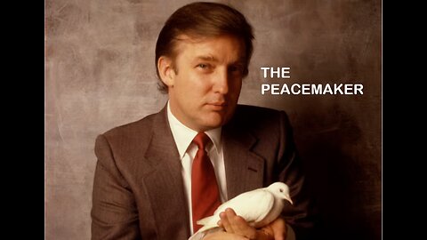 Trump The Peacemaker?!