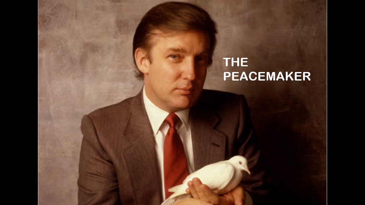 Trump The Peacemaker?!