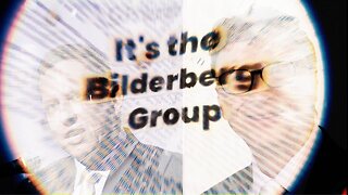 The Bilderberg Groove | The Bilderberg Group Is a Great Big Club & You Ain't In It!!! (Don't Look It Up) Clay Clark Featuring Brett Raio