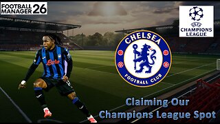 Claiming Our Spot in the Champions League l Chelsea Save