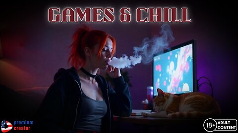Games & Chill | Ft. A New Overlay Look