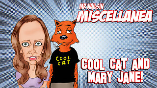 Cool Cat And Mary Jane!