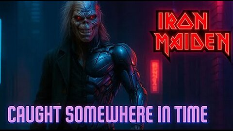 Iron Maiden Caught Somewhere in Time ( Animated Video ) 🇬🇧
