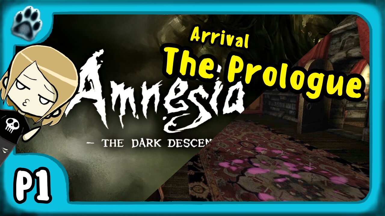 Amnesia: The Dark Descent | Arrival, The Prologue