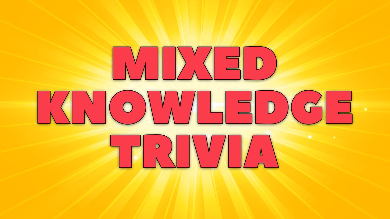 Mixed Knowledge Trivia