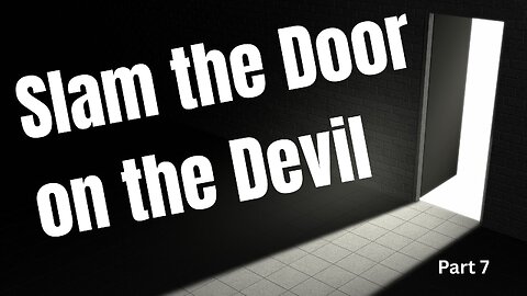 Slam the Door on the Devil (Part 7) - Pastor Thomas Terry - 1/25/26