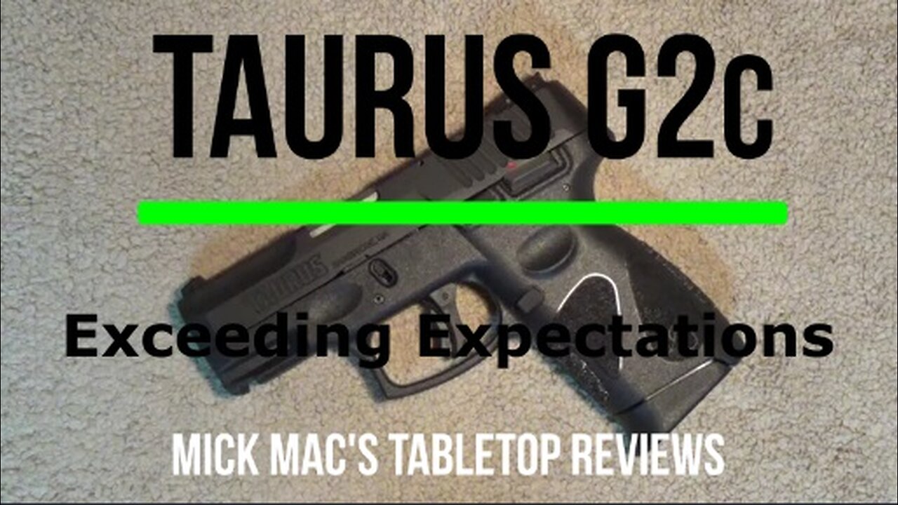 Taurus G2C - 9MM Semi-Auto Pistol Tabletop Review - Episode #202506