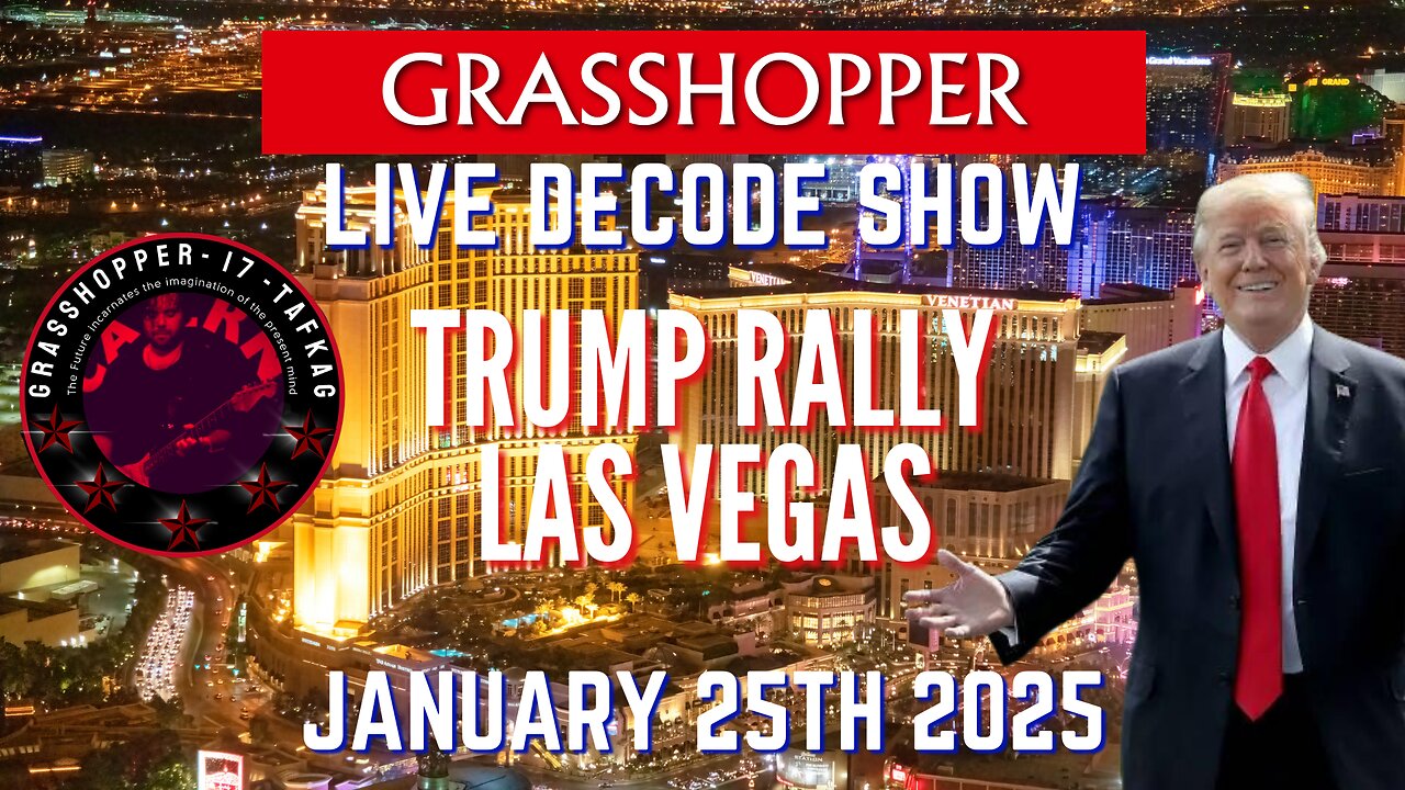 Grasshopper Live Decode Show - President Trump Las Vegas