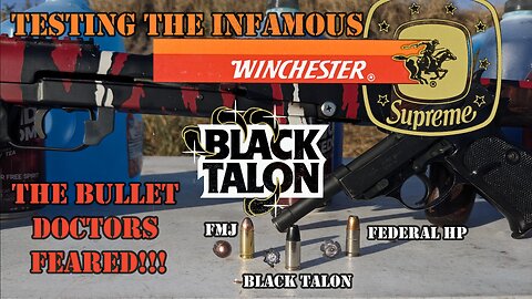 Testing the INFAMOUS Winchester Black Talon! Is it as horrific as the Dr's Said?