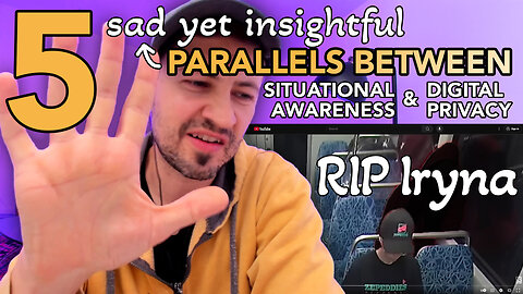 From Tragedy to Insight: Iryna’s Death and 5 Parallels of Situational Awareness and Digital Privacy