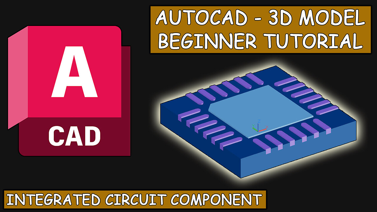 Autocad Beginner 3D Tutorial – Integrated Circuit Component