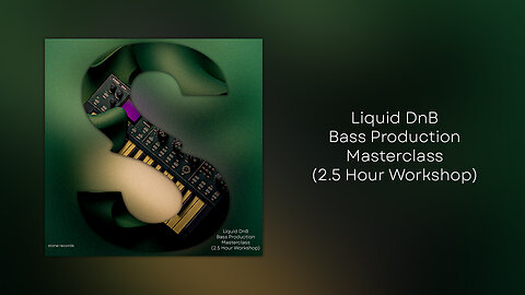 Liquid DnB Bass Production Masterclass (2.5-Hour Workshop)