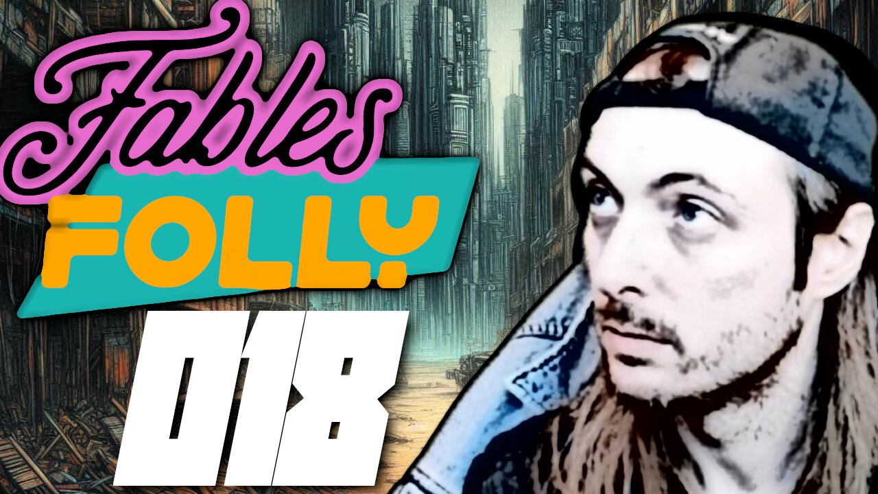 Fables Folly LIVE | 18