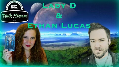 Lady D and Ethan Lucas: Current Events and the Esoteric: Live 5pm pacific 8pm eastern #508