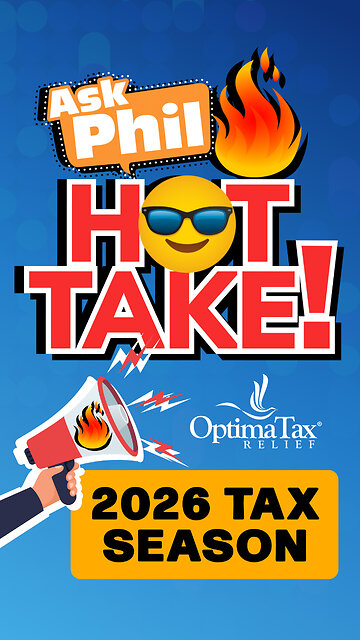 2026 Tax Season Hot Takes - Optima Tax Relief