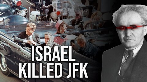 Israel killed JFK