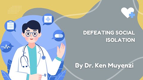 Defeating Social Isolation