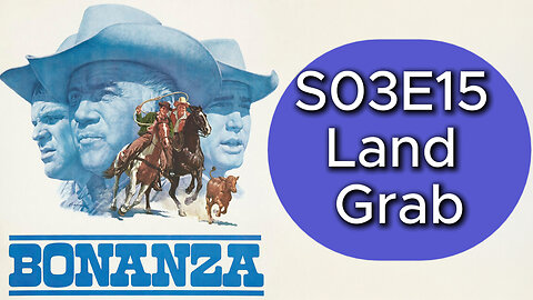 Bonanza S03E15 | Land Grab