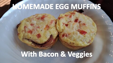 Homemade Egg Muffins With Bacon & Veggies