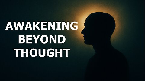 Awakening Beyond Thought