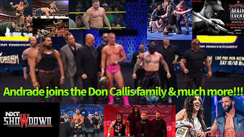 Andrade Joins Don Calls Family, NXT & TNA ShowDown, Tickets For John Cena's Last Match & Much More!