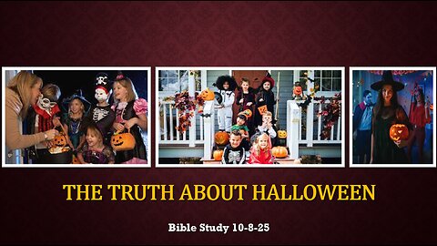 THE TRUTH ABOUT HALLOWEEN: WHAT GOD'S WORD SAYS ABOUT CELEBRATING.