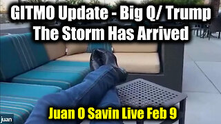 Juan O Savin "GITMO Update - Big Q/ Trump Intel" | Live Feb 9: The Storm Has Arrived