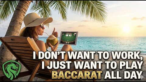 I don't want to work, I just want to play baccarat all day. Win at baccarat using SEI II.
