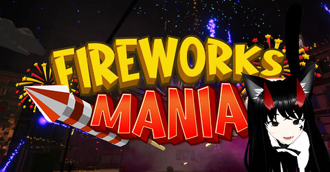 ⭐ Vtuber⭐ 💚Fireworks Mania!!💚