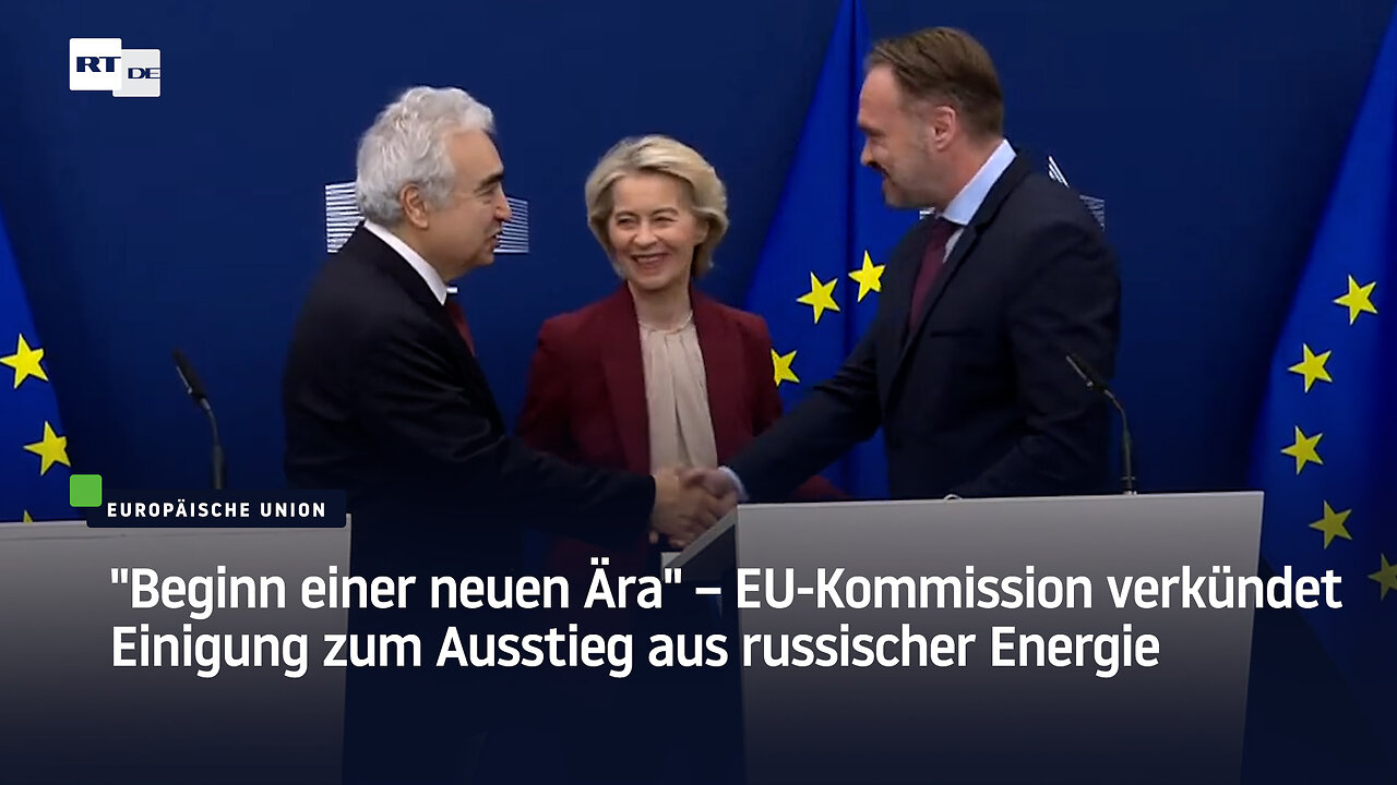 "Beginn einer neuen Ära" – EU-Kommission verkündet Einigung zum Ausstieg aus russischer Energie