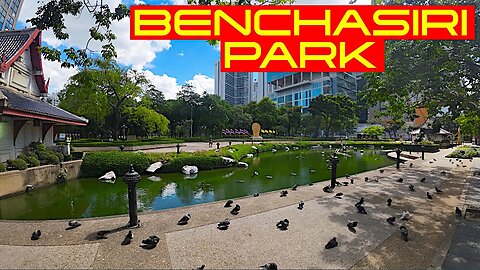 Ray Roams To Benchasiri Park | Bangkok | Thailand 🇹🇭