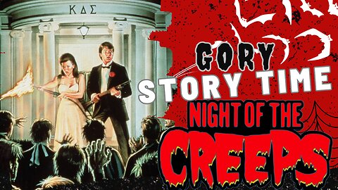 Gory Story Time: Night of the Creeps - Slugs, Screams, and 80s Gore