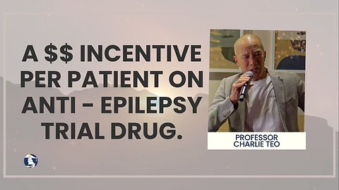 A $$ Incentive per patient on anti - epilepsy trial drug.