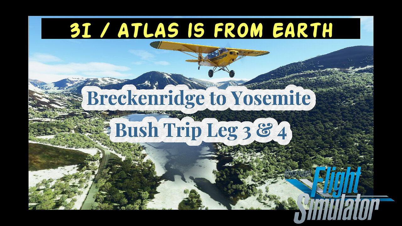 3I Atlas Theory🔸MSFS 2020 More Bush Trip Legs 3 & 4 All VFR