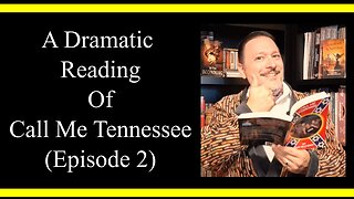 Call Me Tennessee (Episode 2) (Dramatic Reading)
