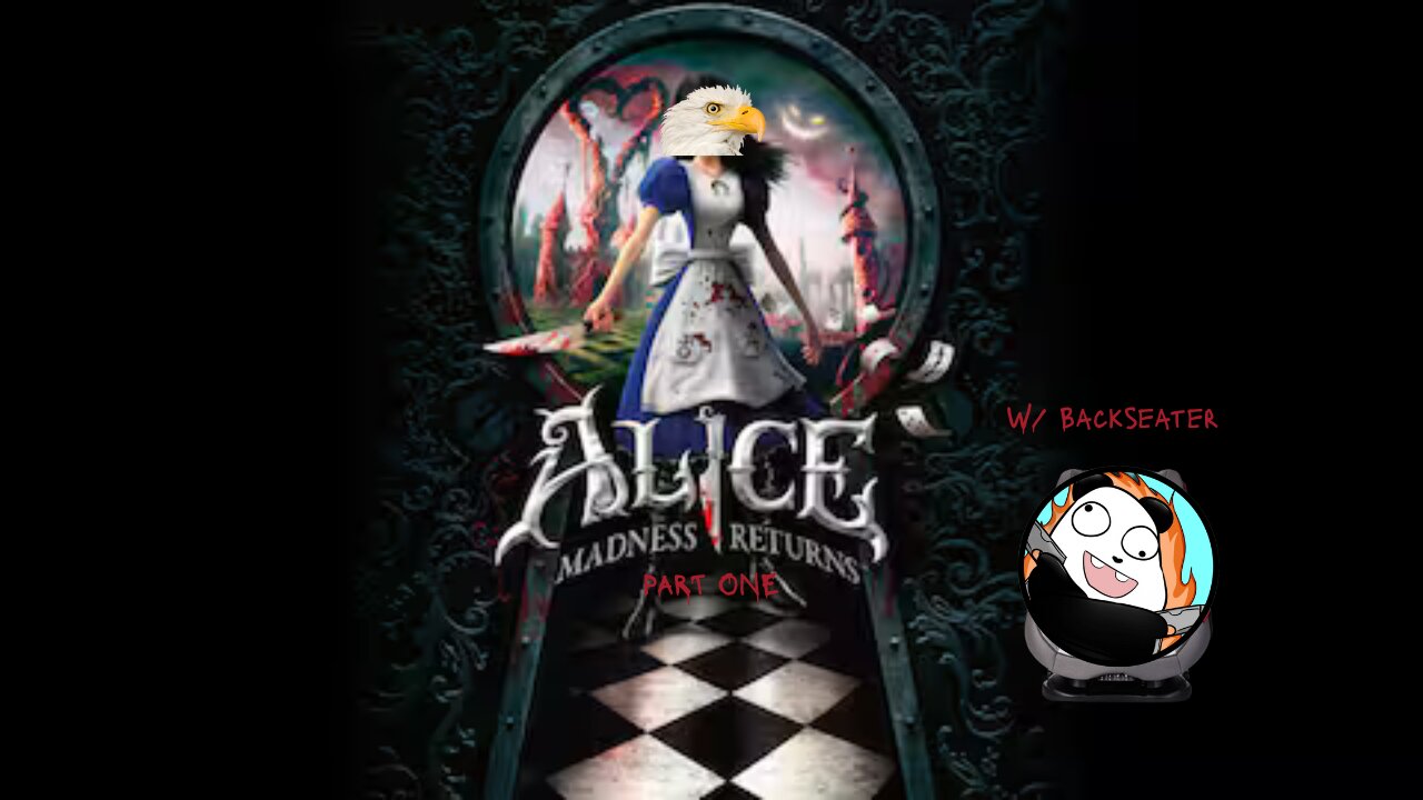 JustanAuthor Plays Alice: Madness Returns w/ MsNeet