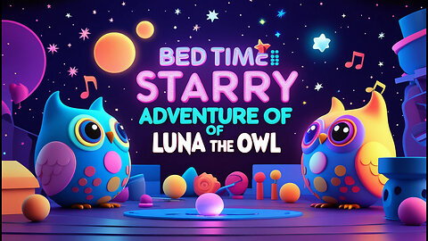 The Starry Adventure of Luna the Owl-R