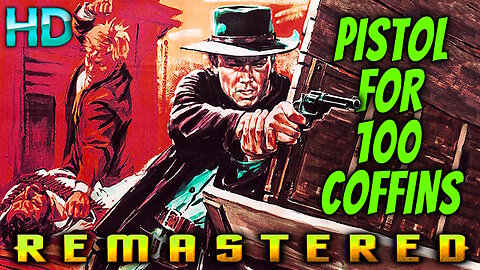 Pistol For Hundred Coffins - Western - AI REMASTERED